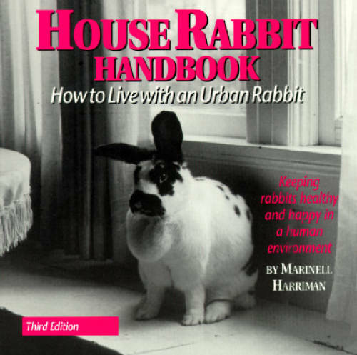 House rabbit handbook how - handbook:,